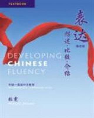 Könyv Developing Chinese Fluency - Textbook Phyllis (George Washington University) Zhang
