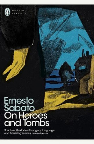 Kniha On Heroes and Tombs Ernesto Sabato