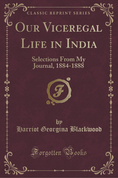 Carte Our Viceregal Life in India Harriot Georgina Blackwood