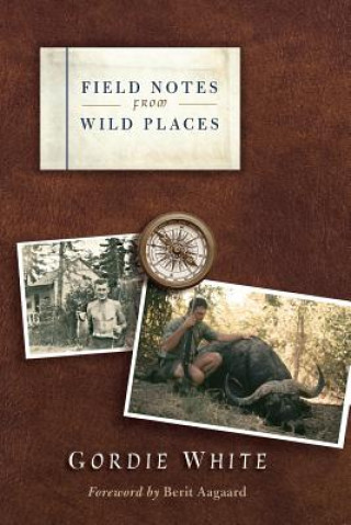 Carte Field Notes from Wild Places Gordie White
