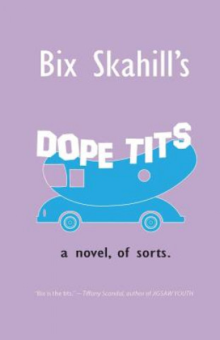 Knjiga Dope Tits Bix William Skahill