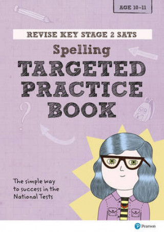Könyv Pearson REVISE Key Stage 2 SATs English - Spelling - Targeted Practice Isabelle Eames
