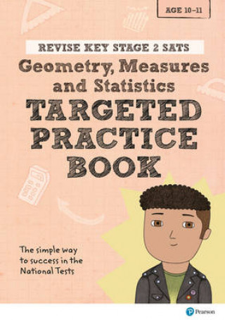 Kniha Pearson REVISE Key Stage 2 SATs Mathematics - Geometry, Measures, Statistics - Targeted Practice Brian Speed