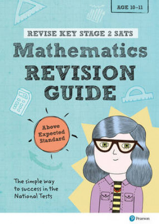 Carte Pearson REVISE Key Stage 2 SATs Mathematics Revision Guide - Above Expected Standard Hilary Koll