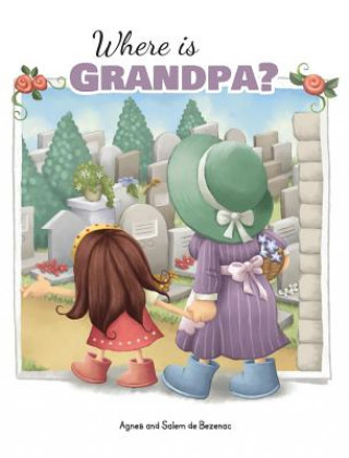 Book Where is Grandpa? Agnes de Bezenac