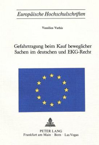 Carte Gefahrtragung beim Kauf beweglicher Sachen im deutschen und EKG-Recht Vassilios Vathis