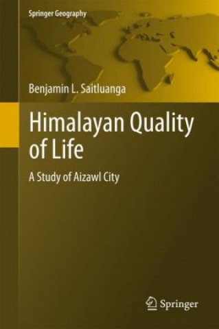 Kniha Himalayan Quality of Life Benjamin L. Saitluanga