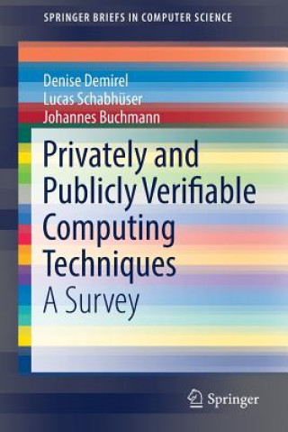 Könyv Privately and Publicly Verifiable Computing Techniques Denise Demirel
