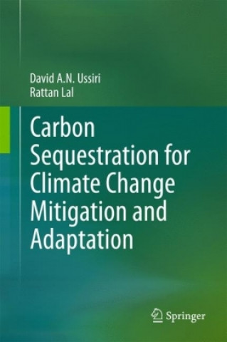 Knjiga Carbon Sequestration for Climate Change Mitigation and Adaptation David A. N. Ussiri