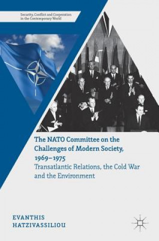 Kniha NATO Committee on the Challenges of Modern Society, 1969-1975 Evanthis Hatzivassiliou