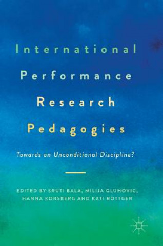 Könyv International Performance Research Pedagogies Sruti Bala
