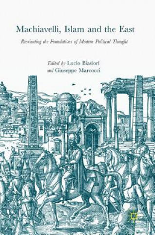 Carte Machiavelli, Islam and the East Lucio Biasiori