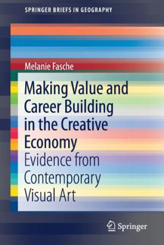 Kniha Making Value and Career Building in the Creative Economy Melanie Fasche