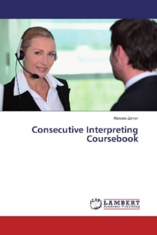 Książka Consecutive Interpreting Coursebook Alessio Zanier