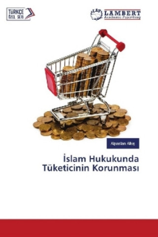 Carte Islam Hukukunda Tüketicinin Korunmasi Alpaslan Alkis