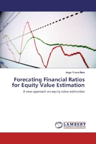 Book Forecating Financial Ratios for Equity Value Estimation Jorge Rivera Illera
