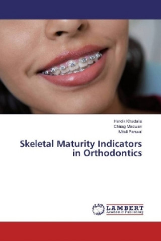 Könyv Skeletal Maturity Indicators in Orthodontics Hardik Khadalia