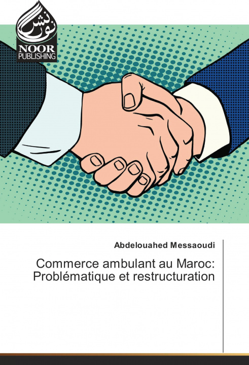 Könyv Commerce ambulant au Maroc: Problématique et restructuration Abdelouahed Messaoudi