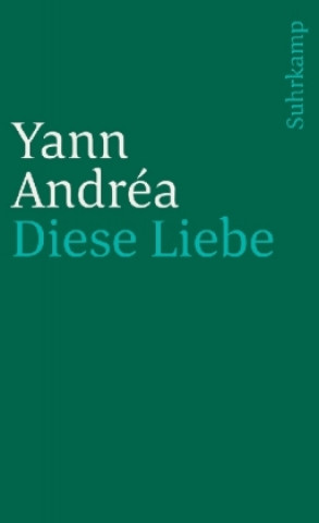 Kniha Diese Liebe Yann Andrea