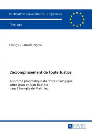 Книга L'Accomplissement de Toute Justice François Batuafe Ngole