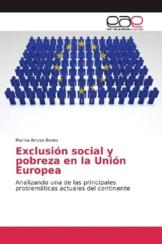 Könyv Exclusión social y pobreza en la Unión Europea Marina Arroyo Bovea