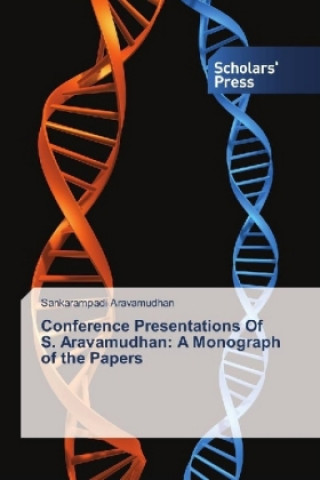 Libro Conference Presentations Of S. Aravamudhan: A Monograph of the Papers Sankarampadi Aravamudhan