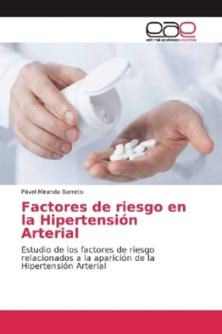 Libro Factores de riesgo en la Hipertensión Arterial Pável Miranda Barreto