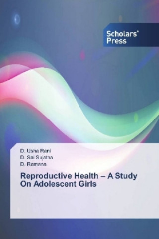 Carte Reproductive Health - A Study On Adolescent Girls D. Usha Rani