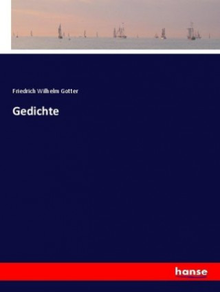 Kniha Gedichte Friedrich Wilhelm Gotter