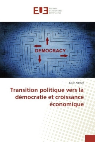 Knjiga Transition politique vers la démocratie et croissance économique Salah Ahmed