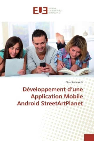Buch Développement d'une Application Mobile Android StreetArtPlanet Slim Namouchi