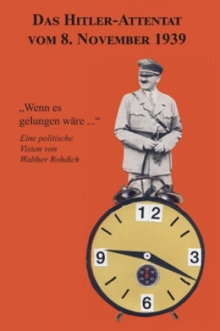 Книга Das Hitler-Attentat vom 8. November 1939 Walther Rohdich