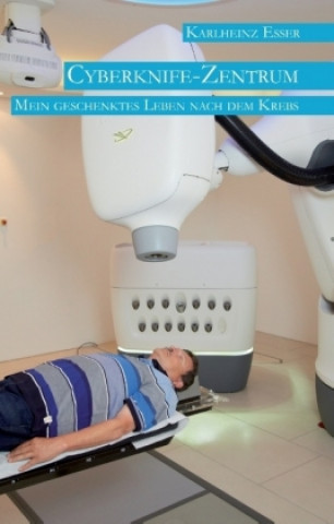 Könyv Cyberknife-Zentrum Karlheinz Esser