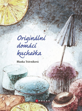 Book Originální domácí kuchařka Blanka Trávníková