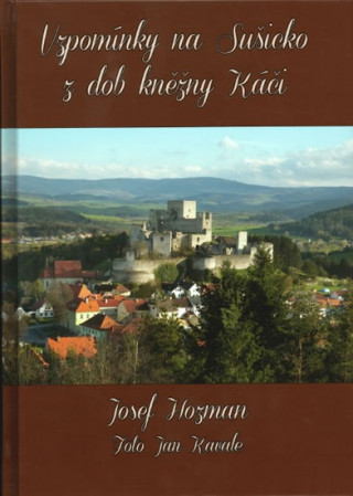 Книга Vzpomínky na Sušicko z dob kněžny Káči Josef Hozman