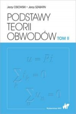Kniha Podstawy teorii obwodow Tom 2 Jerzy Osiowski