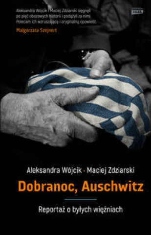 Könyv Dobranoc, Auschwitz Aleksandra Wojcik