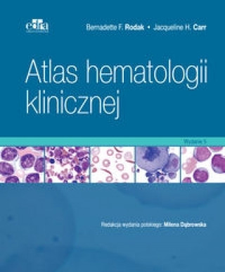 Könyv Atlas hematologii klinicznej B. F. Rodak