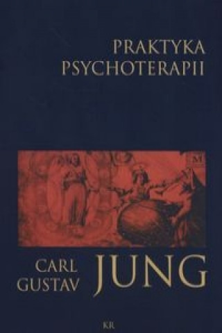 Carte Praktyka psychoterapii Carl Gustav Jung
