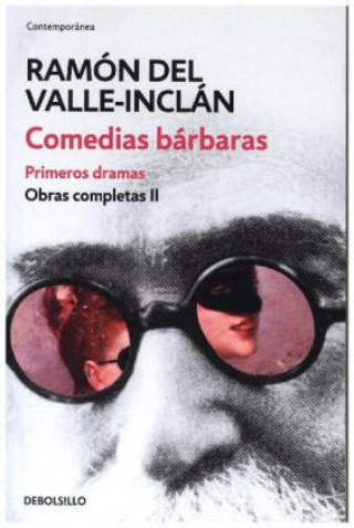 Kniha Teatro poético y simbolista / Comedias Bárbaras RAMON DEL VALLE-INCLAN