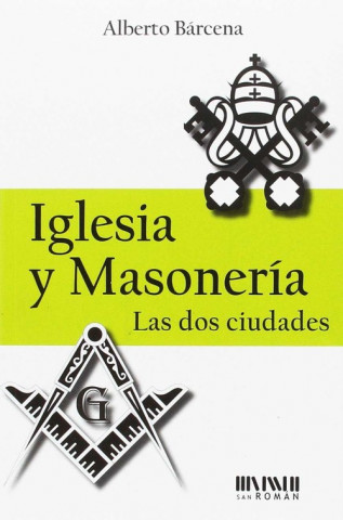 Kniha Iglesia y Masonería ALBERTO BARCENA