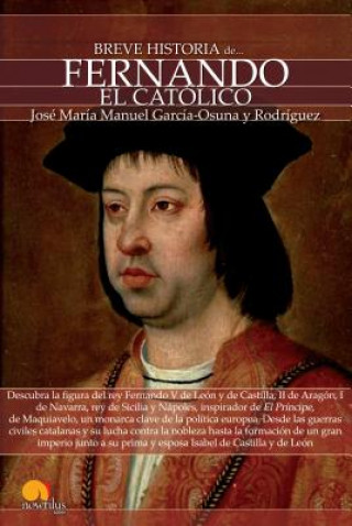 Kniha Breve historia de Fernando el Católico José María Manuel García-Osuna Rodríguez