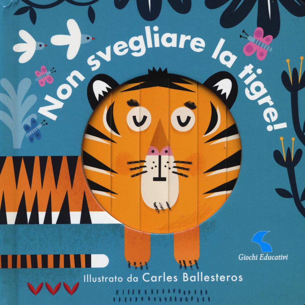 Kniha Non svegliare la tigre! Carles Ballesteros