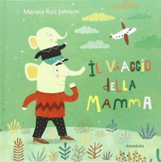 Könyv Il viaggio della mamma Mariana Ruiz Johnson