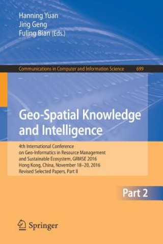 Kniha Geo-Spatial Knowledge and Intelligence Hanning Yuan