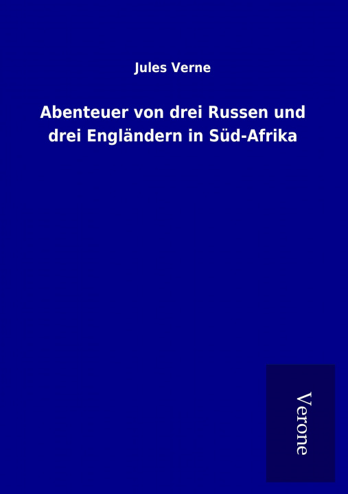 Carte Abenteuer von drei Russen und drei Engländern in Süd-Afrika Jules Verne