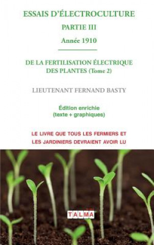 Carte ESSAIS D'ELECTROCULTURE (Partie 3) Fernand Basty
