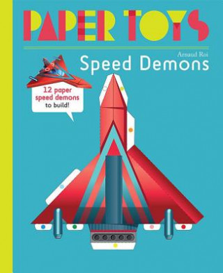 Kniha Paper Toys - Speed Demons Arnaud Roi