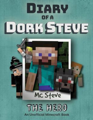 Книга Diary of a Minecraft Dork Steve MC Steve