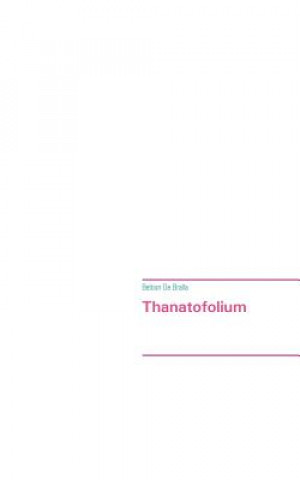 Könyv Thanatofolium Beltion De Braila